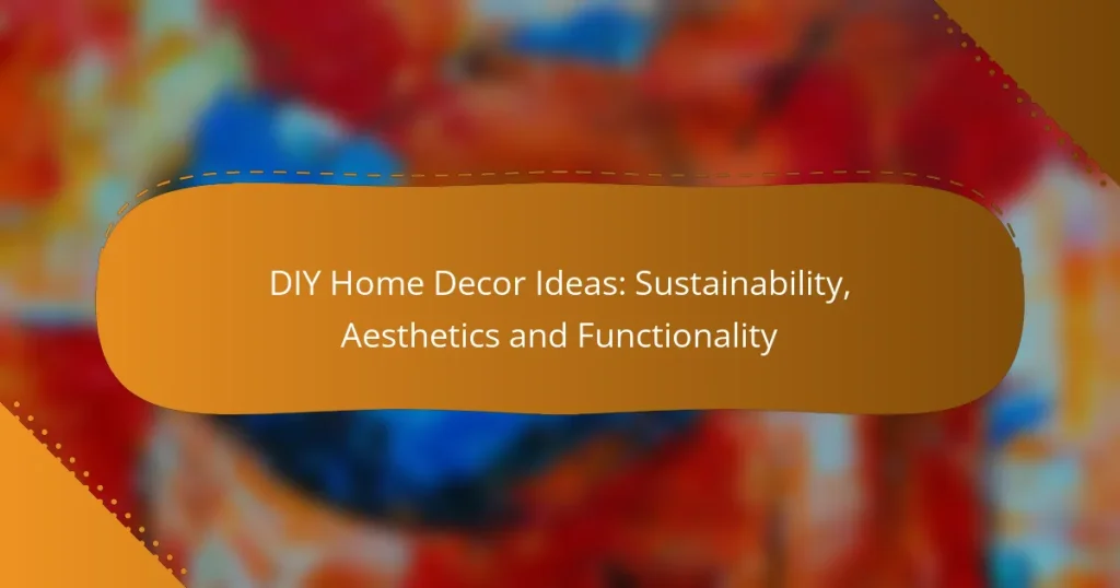 DIY Home Decor Ideas: Sustainability, Aesthetics and Functionality