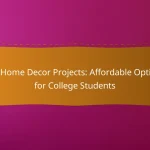 DIY Home Decor Projects: Affordable Options for College Students