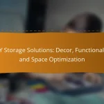 DIY Storage Solutions: Decor, Functionality and Space Optimization