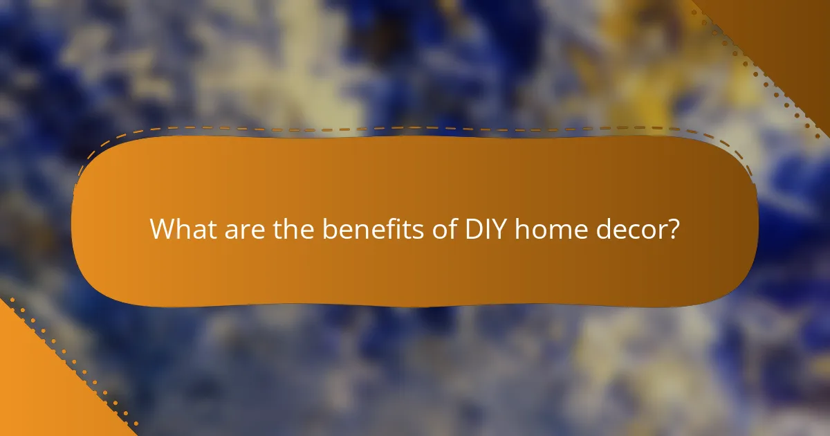 What are the benefits of DIY home decor?